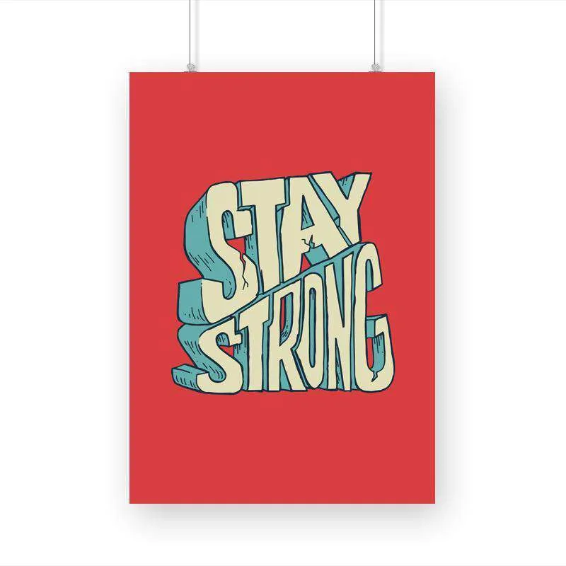 Stay Strong Classic A3 Poster